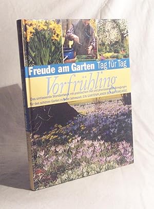 Bild des Verkufers fr Vorfrhling : Freude am Garten - Tag fr Tag / [Autoren: Mathias Bischke . Zeichn.: Ruth Fritzsche .] zum Verkauf von Versandantiquariat Buchegger