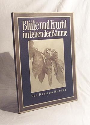 Immagine del venditore per Blte und Frucht im Leben der Bume : 100 Aufn. mit einfhrendem Text u. mit Erl. / Karl Otto Bartels venduto da Versandantiquariat Buchegger