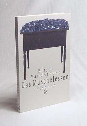 Image du vendeur pour Das Muschelessen : Erzhlung / Birgit Vanderbeke mis en vente par Versandantiquariat Buchegger