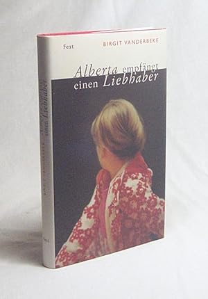 Bild des Verkufers fr Alberta empfngt einen Liebhaber / Birgit Vanderbeke zum Verkauf von Versandantiquariat Buchegger