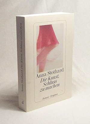 Seller image for Die Kunst, Schluss zu machen : Roman / Anna Stothard. Aus dem Engl. von Hans M. Herzog for sale by Versandantiquariat Buchegger