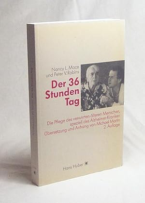 Bild des Verkufers fr Der 36-Stunden-Tag : d. Pflege d. verwirrten lteren Menschen, speziell d. Alzheimer-Kranken / Nancy L. Mace ; Peter V. Rabins. bers. u. Anh. von Michael Martin zum Verkauf von Versandantiquariat Buchegger