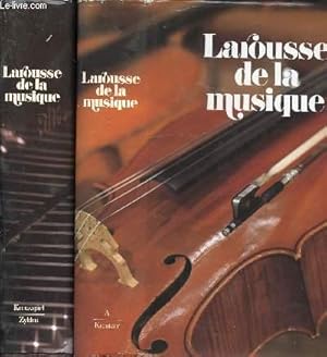 LAROUSSE DE LA MUSIQUE - EN 2 VOLUMES : TOME I : A / KREUTZER