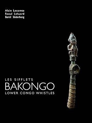 Image du vendeur pour Les sifflets BAKONGO. LOWER CONGO WHISTLES --------- [ Limit  500 ex numrots ] mis en vente par Okmhistoire