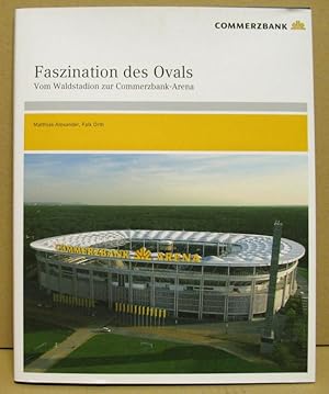 Bild des Verkufers fr Faszination des Ovals. Vom Waldstadion zur Commerzbank-Arena. zum Verkauf von Nicoline Thieme