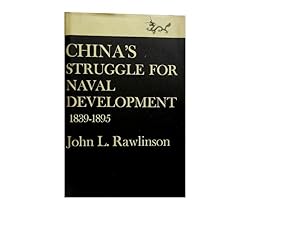 China's Struggle for Naval Development 1839-1895