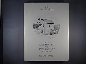 Seller image for The Water Mills of the East Malling and Wateringbury Streams for sale by Strawberry Hill Books