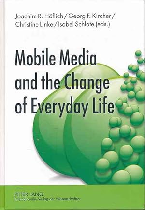 Seller image for Mobile media and the change of everyday life. With Isabel Schlote. for sale by Fundus-Online GbR Borkert Schwarz Zerfa