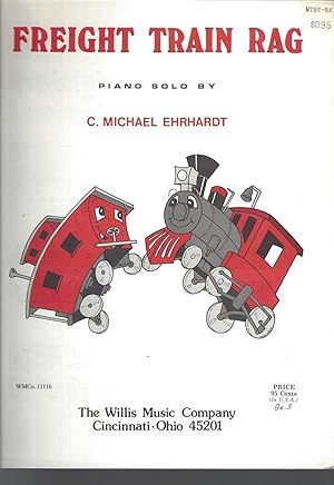 Imagen del vendedor de Freight Train Rag C. Michael Ehrhardt Early Intermediate Level a la venta por Vada's Book Store