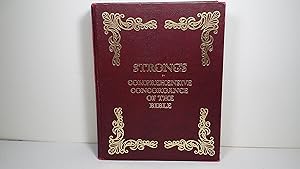 Seller image for The Comprehensive Concordance of the Bible Together with Dictionaries of the Hebrew and Greek Words of the Original, with References to the English Words for sale by Gene The Book Peddler