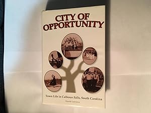 City of Opportunity: Town Life in Calhoun Falls, South Carolina