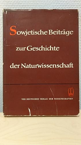 Sowjetische Beiträge zur Geschichte der Naturwissenschaft