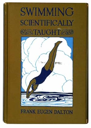 Seller image for Swimming scientifically taught. A practical manual for young and old. 8th edition, revised. With 89 illustrations. for sale by Harteveld Rare Books Ltd.