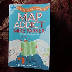 Map Addict - A Tale of Obsession, Fudge and the Ordnance Survey