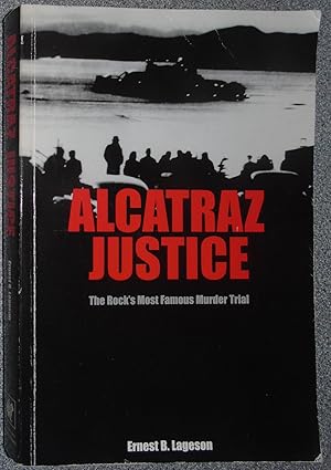 Seller image for Alcatraz Justice: The Rocks Most Famous Murder Trial for sale by Hanselled Books