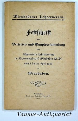 Festschrift zur Vertreter- und Hauptversammlung des Allgemeinen Lehrervereins im Regierungsbezirk...