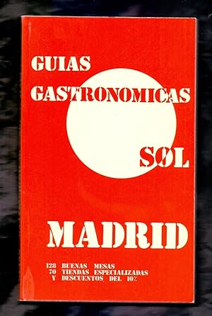 Bild des Verkufers fr GUIAS GASTRONOMICAS SOL, MADRID - 128 BUENAS MESAS, 70 TIENDAS ESPECIALIZADAS Y DESCUENTOS DEL 10% - AO CUARTO (1978) zum Verkauf von Libreria 7 Soles