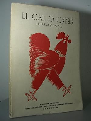 EL GALLO CRISIS. Libertad y Tiranía. Edición facsímil de los 6 números publicados en 1934-1935