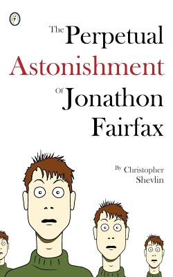 Immagine del venditore per The Perpetual Astonishment of Jonathon Fairfax (Paperback or Softback) venduto da BargainBookStores