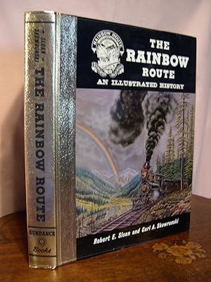 Seller image for THE RAINBOW ROUTE, AN ILLUSTRATED HISTORY for sale by Robert Gavora, Fine & Rare Books, ABAA