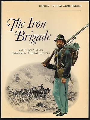 Seller image for The Iron Brigade for sale by Cher Bibler