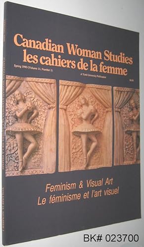 Seller image for Canadian Woman Studies / Les Cahiers De La Femme : Spring 1990 Volume 11 Number 1 Feminism & Visual Art for sale by Alex Simpson