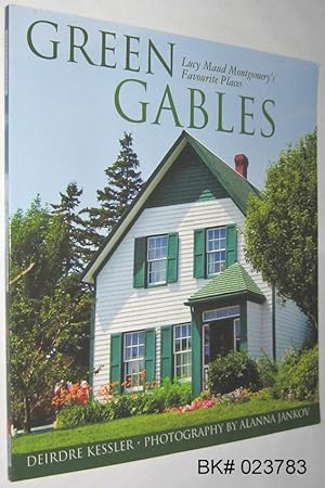 Seller image for Green Gables: Lucy Maud Montgomery's Favourite Places for sale by Alex Simpson