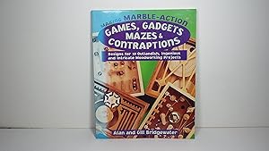 Making Marble-Action Games, Gadgets, Mazes & Contraptions: Designs for 10 Outlandish, Ingenious a...