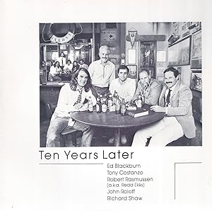 Seller image for Ten Years Later: Ed Blackburn, Tony Costanzo, Robert Rasmussen, John Roloff, and Richard Shaw for sale by Frey Fine Books