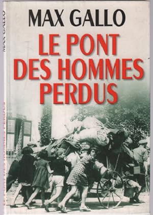 Seller image for Le pont des hommes perdus for sale by librairie philippe arnaiz