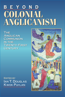 Bild des Verkufers fr Douglas, Ian T. / Beyond Colonial Anglicanism (Paperback or Softback) zum Verkauf von BargainBookStores