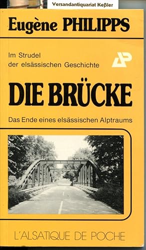 Bild des Verkufers fr Im Strudel der elsssischen Geschichte: Rckblick und Ausblick. Die Brcke. Erlebnisbericht eines Zwangseingezogenen. Dans les tourbillons de l'histoire alsacienne. Rtrospective et perspectives. Le Pont. Rcit d'un "Maigr-nous" (L'Alsatique de Poche, 17) zum Verkauf von Versandantiquariat Bernd Keler