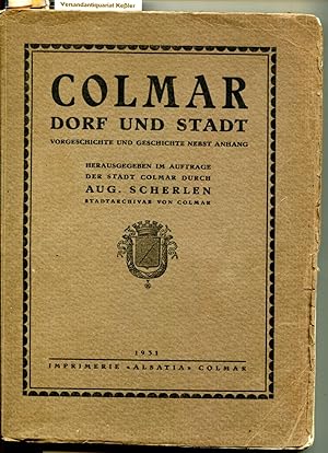 Bild des Verkufers fr Colmar Dorf und Stadt: Vorgeschichte und Geschichte nebst Anhang. Herausgegeben im Auftrag der Stadt Colmar zum Verkauf von Versandantiquariat Bernd Keler