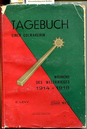 Image du vendeur pour Tagebuch einer Colmarerin whrend des Weltkrieges 1914-1918. Band 1915 mis en vente par Versandantiquariat Bernd Keler