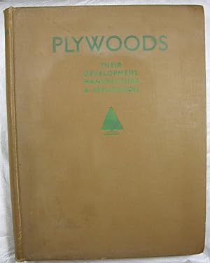 Image du vendeur pour Plywoods Their Development, Manufacture and Application mis en vente par Duck Cottage Books