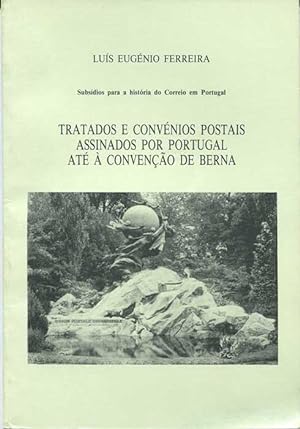 Imagen del vendedor de Tratados e Convenios Postais Assinados por Portugal ate a Convencao de Berna a la venta por Pennymead Books PBFA