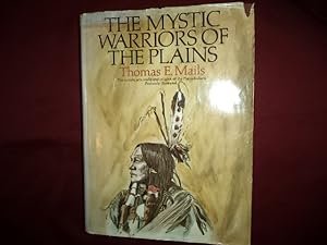 Imagen del vendedor de The Mystic Warriors of the Plains. The Culture, Arts, Crafts and Religion of the Plains Indians. a la venta por BookMine