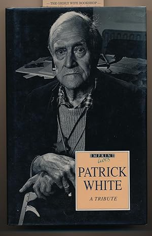 Patrick White : A Tribute (Imprint Lives). Compiled by Clayton Joyce [Limited Edition]