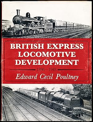 Seller image for BRITISH EXPRESS LOCOMOTIVE DEVELOPMENT 1896-1948 for sale by Alkahest Books