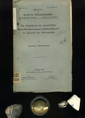 Die Entstehung der evangelischen Gottesdienstordnung Süddeutschlands im Zeitalter der Reformation...