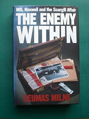 Bild des Verkufers fr The Enemy Within MI5, Maxwell and the Scargill Affair zum Verkauf von Black Box Books