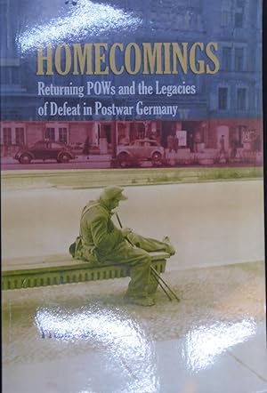 Imagen del vendedor de Homecomings Returning POWs and the Legacies of Defeat in Postwar Germany a la venta por Juniper Books