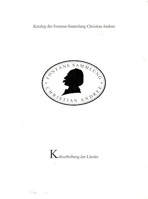 Katalog der Fontane-Sammlung Christian Andree. Patrimonia. - [Wechselnde Verlagsorte und Verleger...