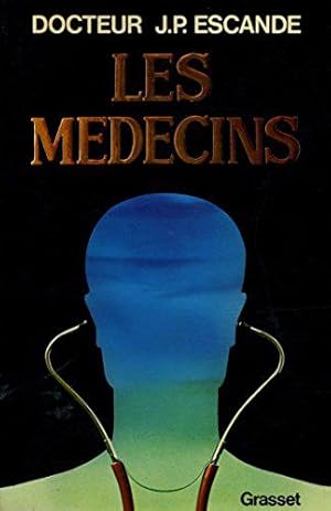 Seller image for Les mdecins / Escande, J.P. / Rf 11844 for sale by JLG_livres anciens et modernes