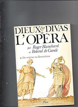 Bild des Verkufers fr Dieux et divas de l'Opra Tome 1: Des origines  la Malibran zum Verkauf von JLG_livres anciens et modernes