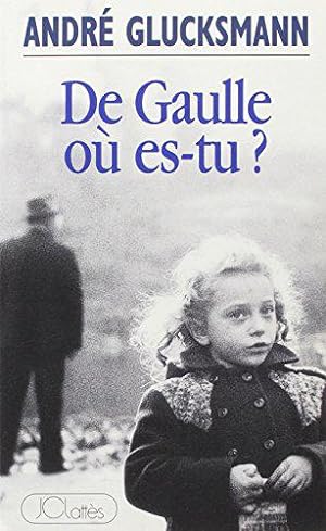 Bild des Verkufers fr De Gaulle o es-tu ? zum Verkauf von JLG_livres anciens et modernes
