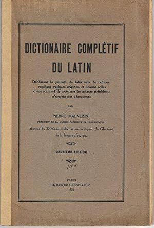 Bild des Verkufers fr Dictionaire completif du latin etablissant la parent du latin avec le celtique rectifiant quelques origines et donant celles d'une soixantaine de mots que les auteurs prcdents n'avaient pas dcouvertes / Dictionnaire - Deuxime (deusieme) dition zum Verkauf von JLG_livres anciens et modernes