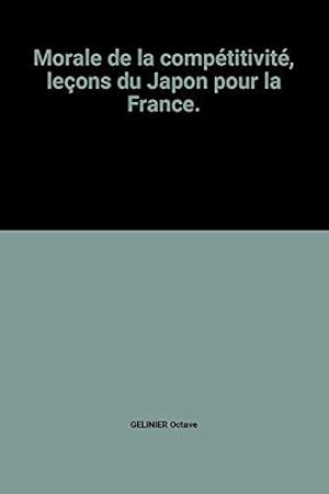 Bild des Verkufers fr Morale de la comptitivit, leons du Japon pour la France. zum Verkauf von JLG_livres anciens et modernes