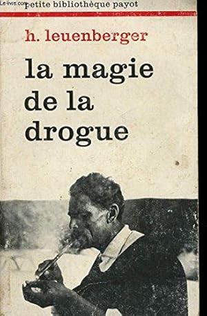 Bild des Verkufers fr La Magie de la drogue zum Verkauf von JLG_livres anciens et modernes