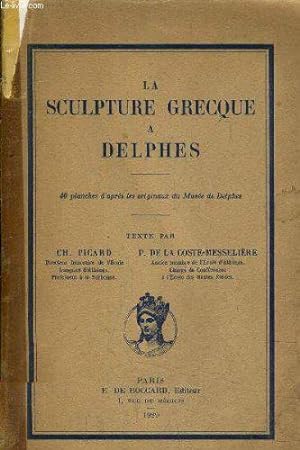 Bild des Verkufers fr La Sculpture grecque  Delphes. 40 planches d'aprs les originaux du Muse de Delphes. zum Verkauf von JLG_livres anciens et modernes
